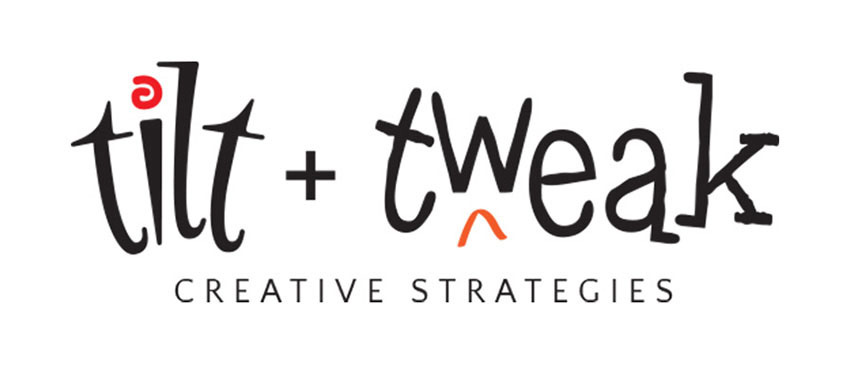 TILT & TWEAK | CREATIVE STRATEGIES